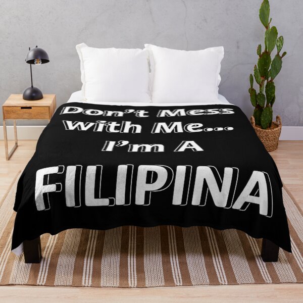 Item preview, Don't Mess with Me I'm a Filipina designed and sold by JWIZZY.