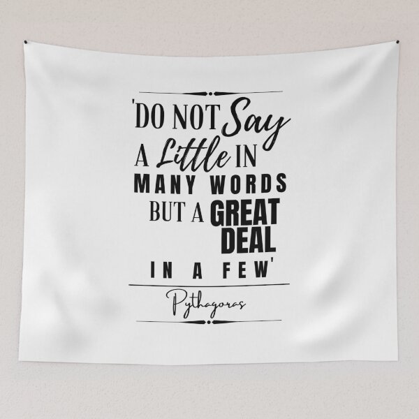 Item preview, Pythagoras Words of Wisdom Historical Quote- “Do not say a little in many words but a great deal in few.” designed and sold by QuoteActually.