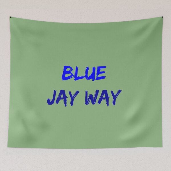 Item preview, Blue Jay Way designed and sold by QuotesDogma.