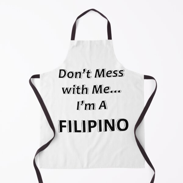 Item preview, Don't Mess with Me I'm a Filipino designed and sold by JWIZZY.