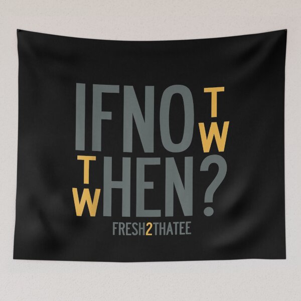 Item preview, If not now then when fresh2thatee designed and sold by birdmorrison.