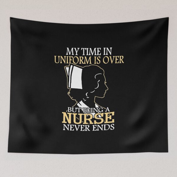 Item preview, My time in uniform is over but being a nurse never ends  designed and sold by birdmorrison.