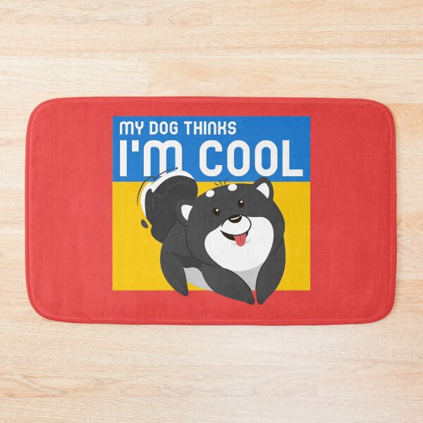 Item preview, MY DOG THINKS I'M COOL designed and sold by AladdinMktgs.