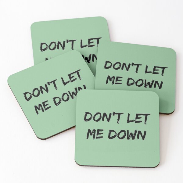 Item preview, Don’t Let Me Down designed and sold by QuotesDogma.