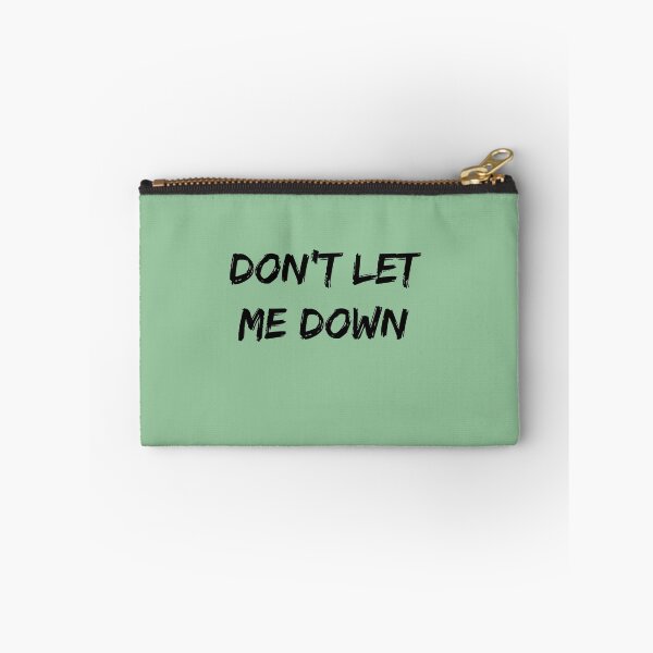 Item preview, Don’t Let Me Down designed and sold by QuotesDogma.