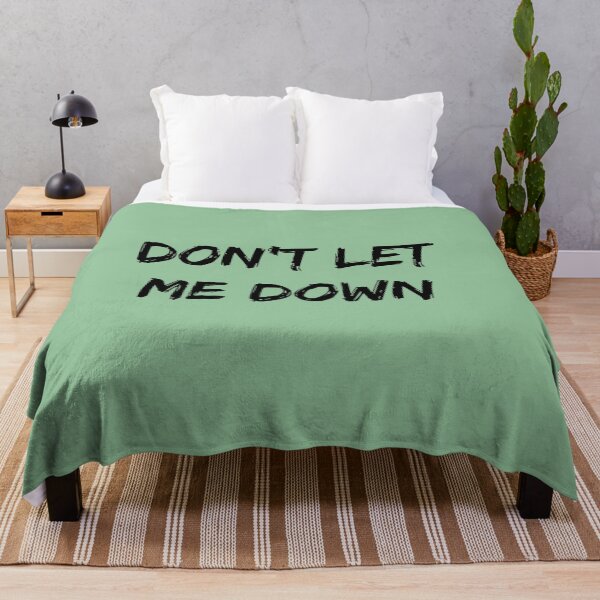 Item preview, Don’t Let Me Down designed and sold by QuotesDogma.