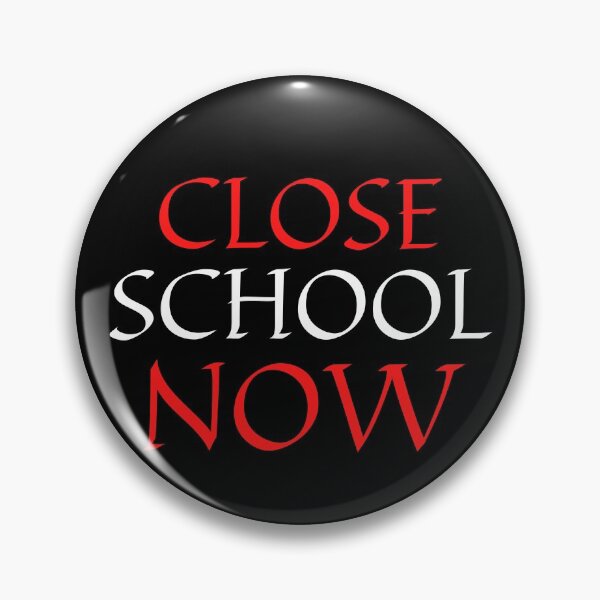 Item preview, Close School Now designed and sold by ReshenNY.