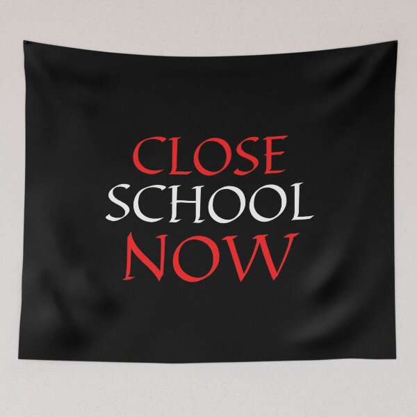 Item preview, Close School Now designed and sold by ReshenNY.