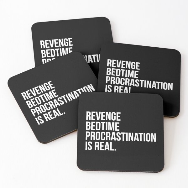 Item preview, Revenge Bedtime Procrastination Is Real designed and sold by artjuniverse.