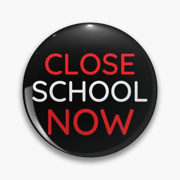 Item preview, Close School Now designed and sold by ReshenNY.