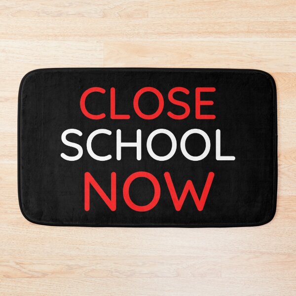 Item preview, Close School Now designed and sold by ReshenNY.