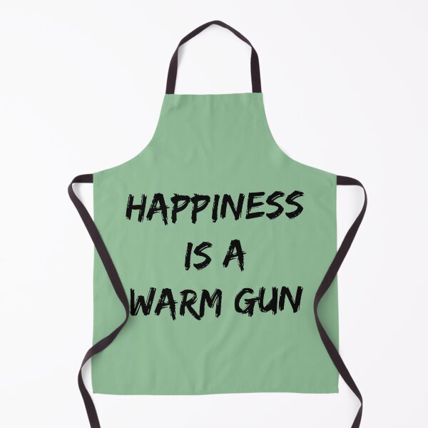 Item preview, Happiness Is A Warm Gun designed and sold by QuotesDogma.