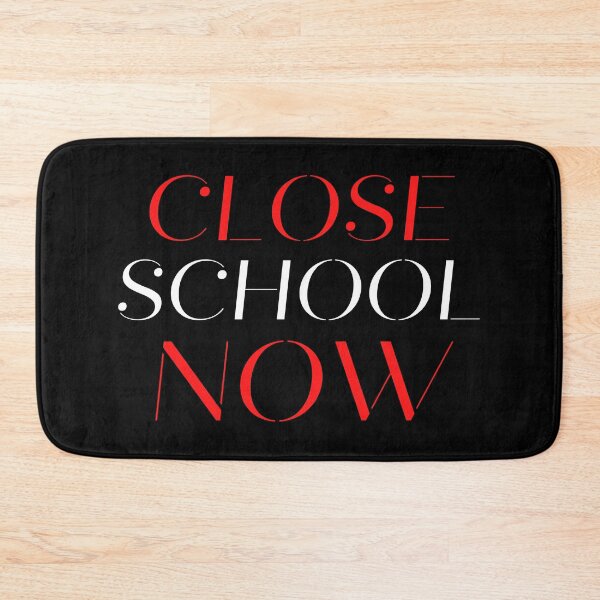 Item preview, Close School Now designed and sold by ReshenNY.