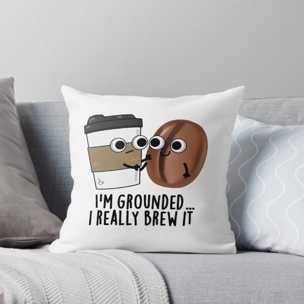 Item preview, I'm Grounded I Really Brew It Funny Coffee Puns  designed and sold by punnybone.