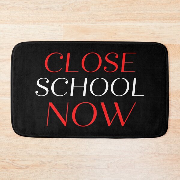 Item preview, Close School Now designed and sold by ReshenNY.