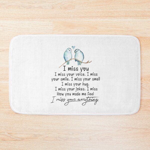 Item preview, I miss you voice I miss your smile I miss your everything designed and sold by birdmorrison.