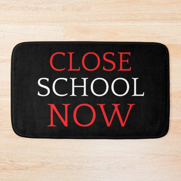 Item preview, Close School Now designed and sold by ReshenNY.