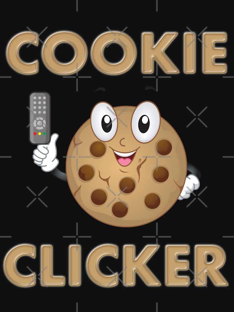 Cookie, cookie clicker, dashnet, click, clicker, chocolate chip cookie,  cookies, clicker game, cookieclicker, chocolate chips, grandma, cookie  clicker cookie clicker, cookie clicker, Pullover Hoodie for Sale by  bimmer325