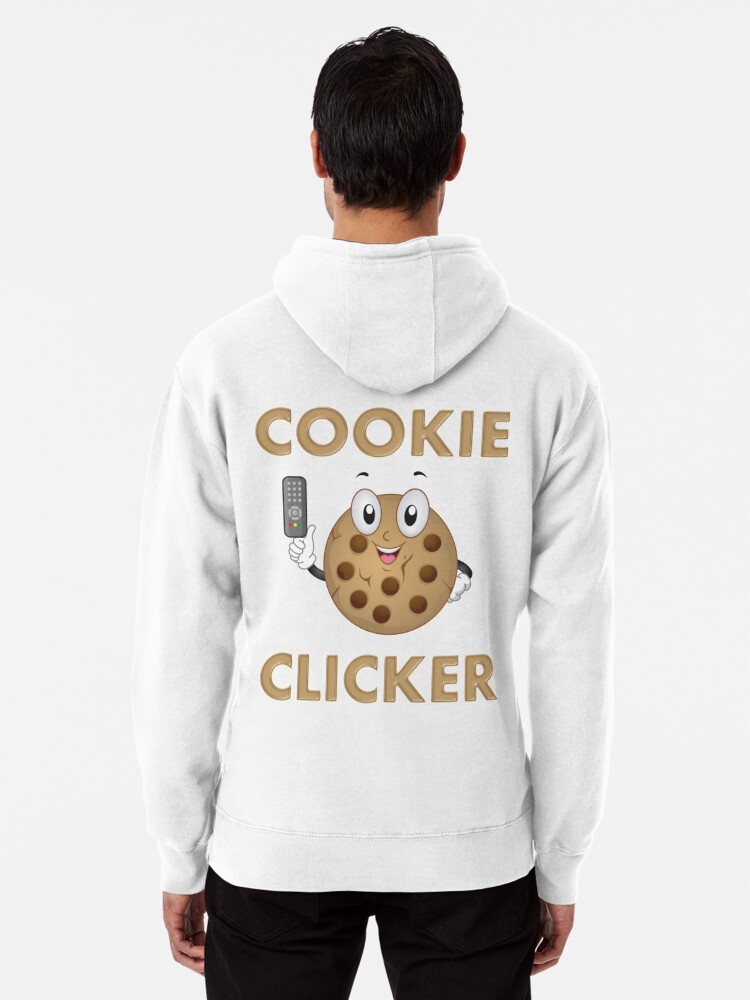 Cookie, cookie clicker, dashnet, click, clicker, chocolate chip cookie,  cookies, clicker game, cookieclicker, chocolate chips, grandma, cookie  clicker cookie clicker, cookie clicker, Pullover Hoodie for Sale by  bimmer325