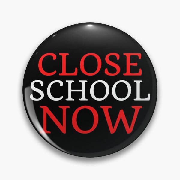 Item preview, Close School Now designed and sold by ReshenNY.