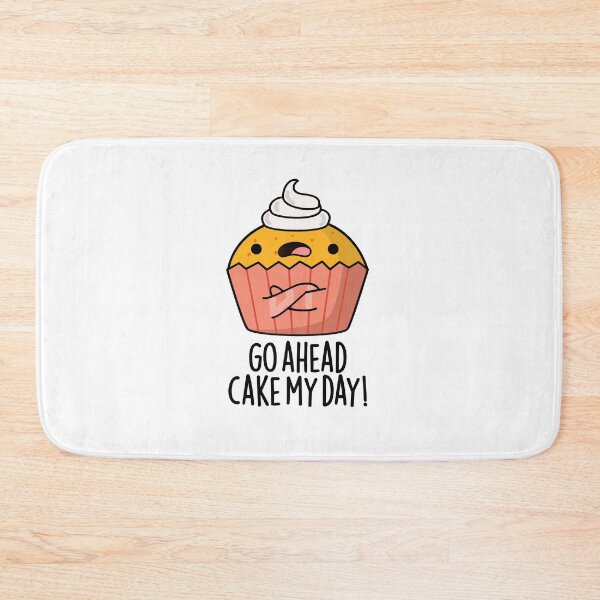 Item preview, Go Ahead Cake My Day Funny Food Puns  designed and sold by punnybone.