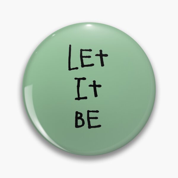 Item preview, Let It Be designed and sold by QuotesDogma.