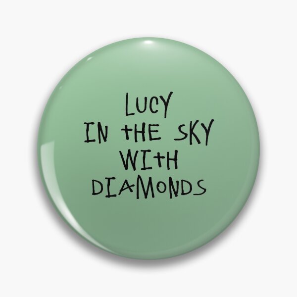 Item preview, Lucy In The Sky With Diamonds designed and sold by QuotesDogma.