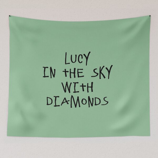 Item preview, Lucy In The Sky With Diamonds designed and sold by QuotesDogma.