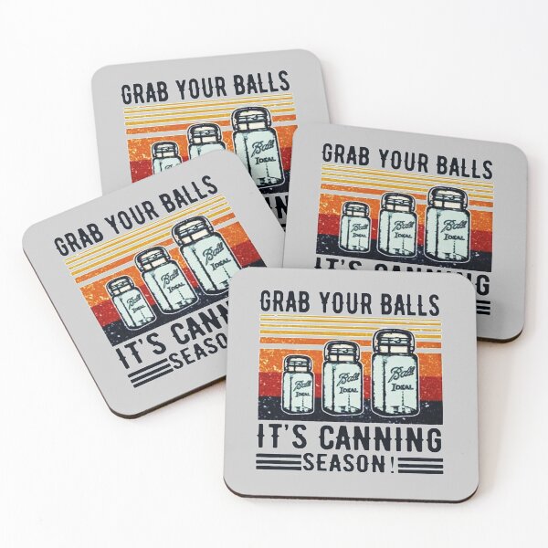 Item preview, Grab Your Balls It's Canning Season designed and sold by sayotayo93.