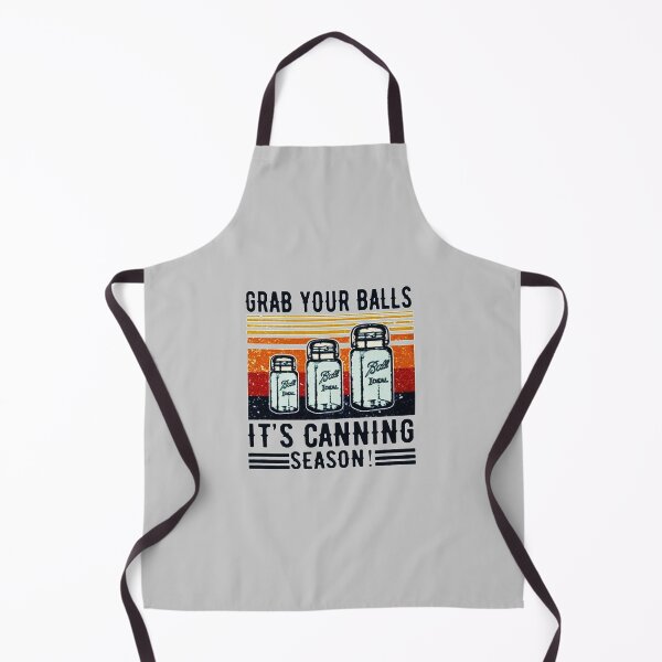Item preview, Grab Your Balls It's Canning Season designed and sold by sayotayo93.