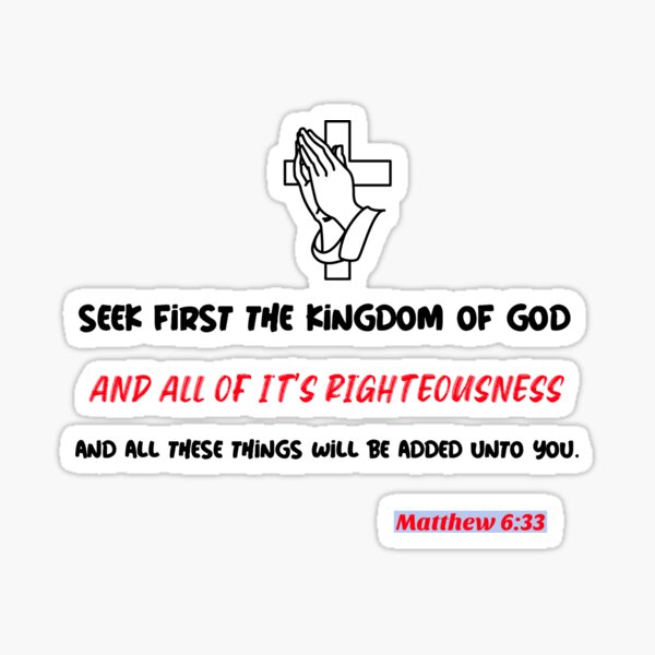 god-seek-first-the-kingdom-of-all-of-his-righteousness-and-all