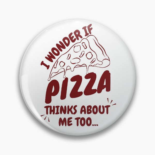 Item preview, I Wonder If Pizza Thinks About Me Too Design, Pizza Lovers Design, Foodie Design, Funny Pizza Design, Pizza Design designed and sold by praewapy.