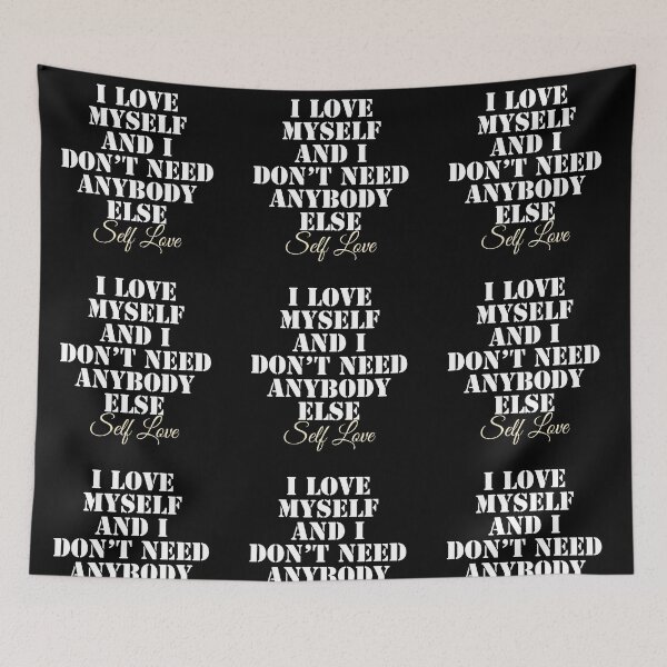 Item preview, I Love Myself And I Don't Need Anybody Else  designed and sold by IslandDrip.