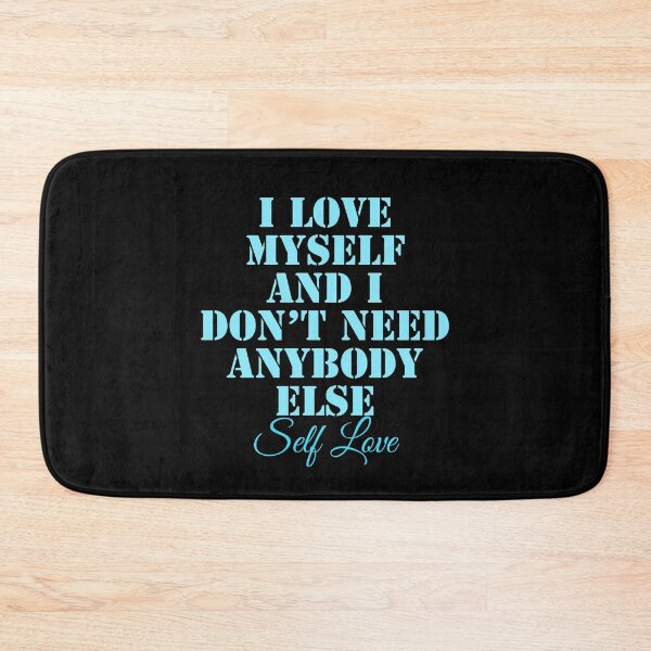 Item preview,  I Love Myself And I Don't Need Anybody Else - Blue designed and sold by IslandDrip.