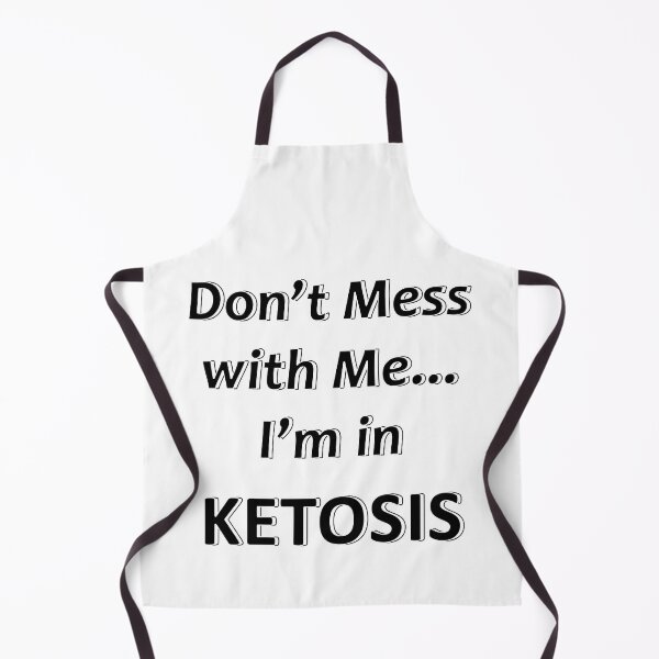 Item preview, Don't mess with Me I'm in Ketosis designed and sold by JWIZZY.
