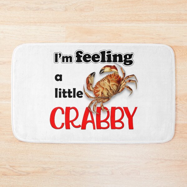 Item preview, I'M FEELING A LITTLE CRABBY designed and sold by Kybruno's Creations.