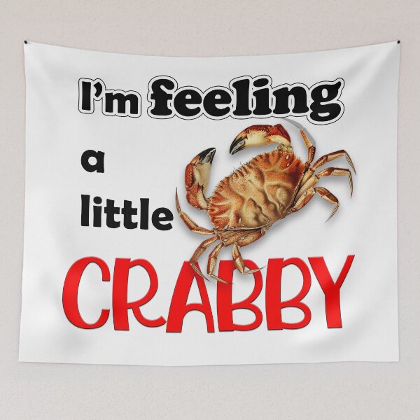 Item preview, I'M FEELING A LITTLE CRABBY designed and sold by Kybruno's Creations.