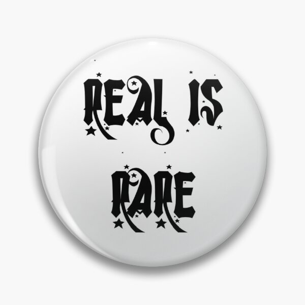 Item preview, Real is Rare designed and sold by ActRightToday.