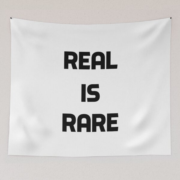 Item preview, Real is Rare designed and sold by ActRightToday.