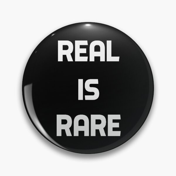 Item preview, Real is Rare-BG designed and sold by ActRightToday.