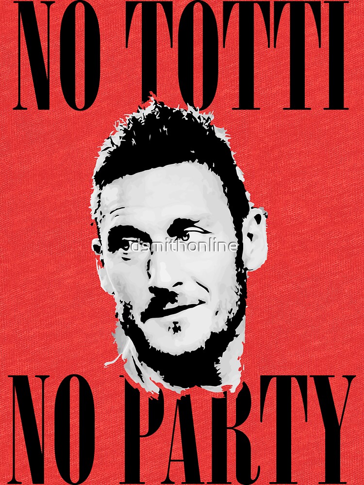 no totti no party t shirt