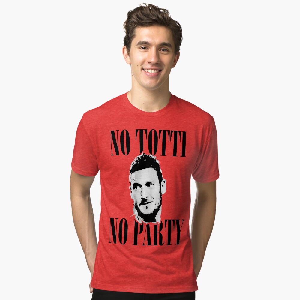 no totti no party t shirt