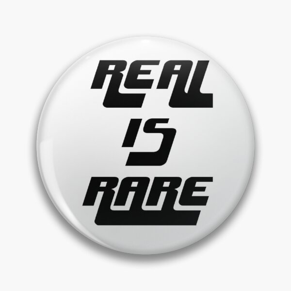 Item preview, Real is Rare designed and sold by ActRightToday.