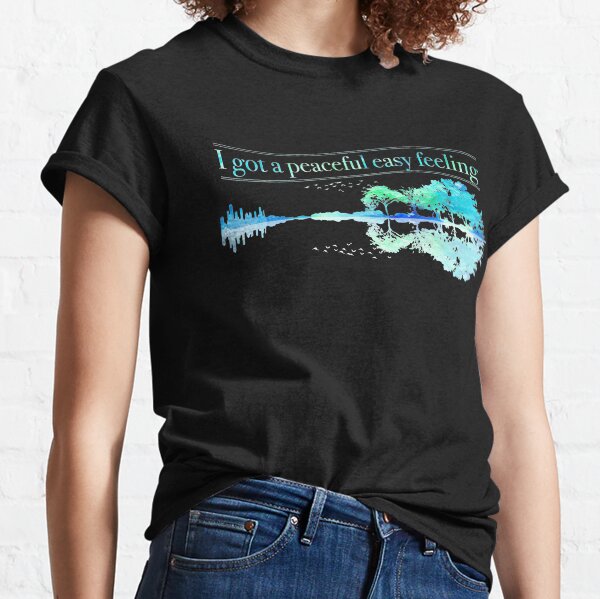 I Got A Peaceful Easy Feeling guitar lake Classic T-Shirt