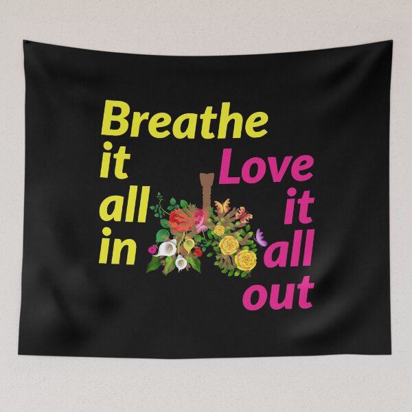 Item preview, breathe it all in, love it all out. flower design lungs designed and sold by doctors-apparel.