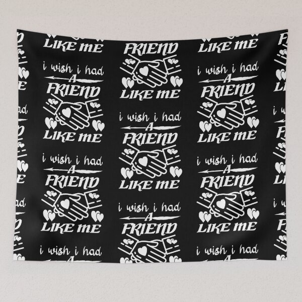 Item preview, I Wish I Had a Friend Like Me Funny Best Friend ,introvert Tweet Inspired valentine's day unisex gifts,funny Gift idea ,Gift for him  designed and sold by buzz1days.