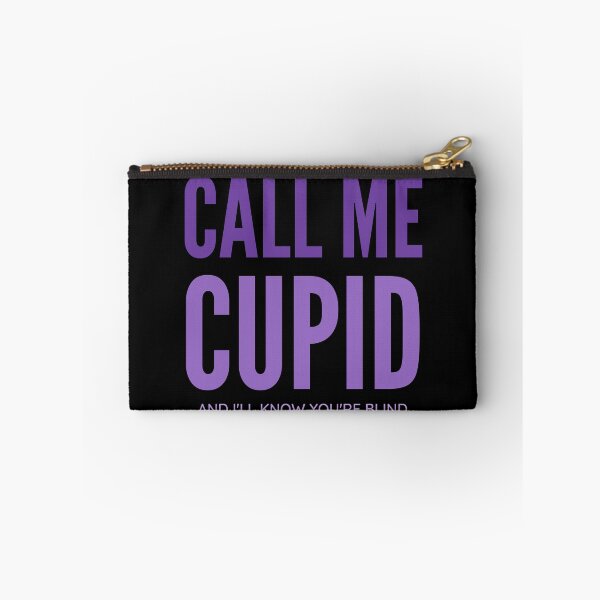 Item preview, Call me cupid and I will know you are blind designed and sold by DrawingBoard.