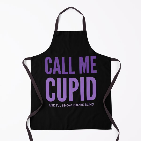 Item preview, Call me cupid and I will know you are blind designed and sold by DrawingBoard.