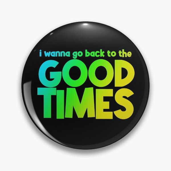 Item preview, Treasure ‘I Wanna Go Back To The Good Times’ designed and sold by StrayPop.