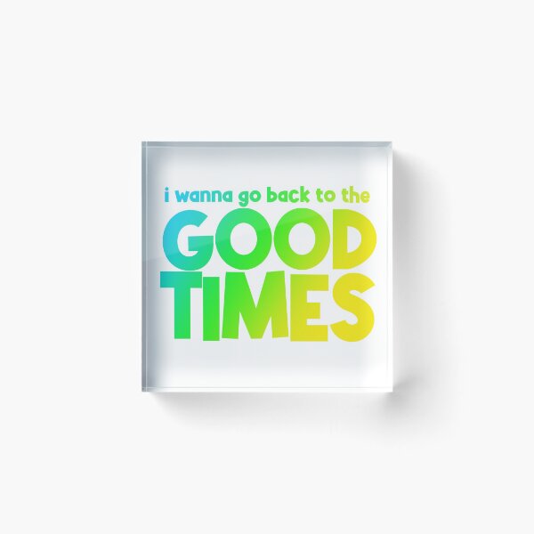 Item preview, Treasure ‘I Wanna Go Back To The Good Times’ designed and sold by StrayPop.